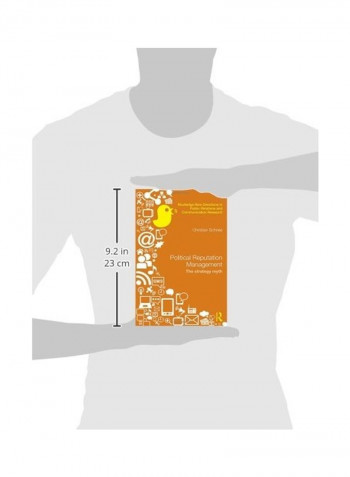 Political Reputation Management: The Strategy Myth Hardcover