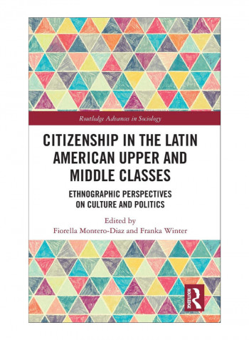 Citizenship In The Latin American Upper And Middle Classes Hardcover 1st Edition