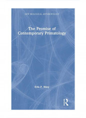 The Promise Of Contemporary Primatology Hardcover 1