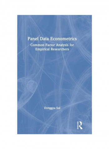 Panel Data Econometrics: Common Factor Analysis For Empirical Researchers Hardcover English by Donggyu Sul