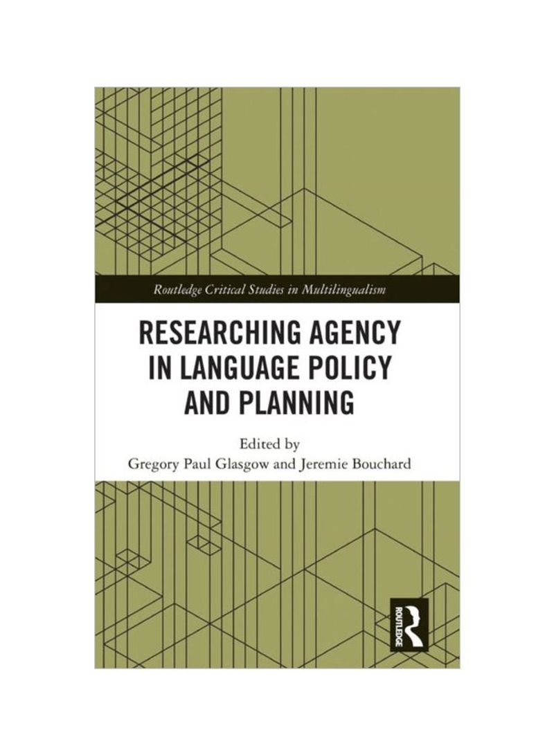 Researching Agency In Language Policy And Planning Hardcover