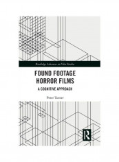 Found Footage Horror Films: A Cognitive Approach Hardcover English by Peter Turner