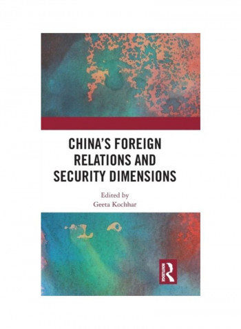China's Foreign Relations And Security Dimensions Hardcover English