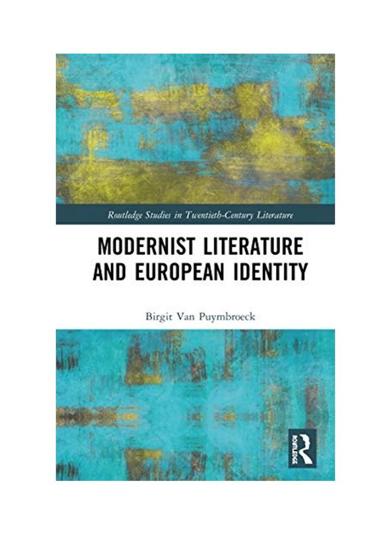 Modernist Literature And European Identity Hardcover