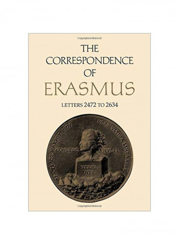 The Correspondence Of Erasmus: Letters 2472 To 2634 Hardcover
