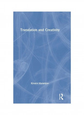 Translation And Creativity Hardcover English by Kirsten Malmkjaer - 2019