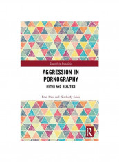 Aggression in Pornography: Myths and Realities Hardcover