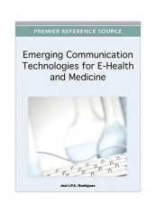 Emerging Communication Technologies For E-Health And Medicine Hardcover