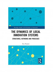 The Dynamics Of Local Innovation Systems: Structures, Networks And Processes Hardcover English by Eva Panetti