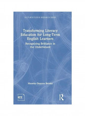 Transforming Literacy Education For Long-Term English Learners Hardcover English by Maneka Deanna Brooks