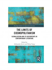 The Limits Of Cosmopolitanism: Globalization And Its Discontents In Contemporary Literature Hardcover English