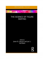 The Science Of Figure Skating Hardcover English by Jason D. Vescovi