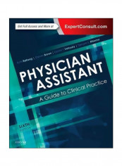 Physician Assistant: A Guide To Clinical Practice Paperback 6