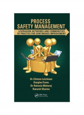 Process Safety Management : Leveraging Networks And Communities Of Practice For Continuous Improvement Hardcover