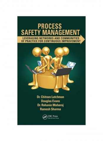 Process Safety Management : Leveraging Networks And Communities Of Practice For Continuous Improvement Hardcover