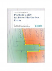 Planning Guide For Power Distribution Plants: Design, Implementation And Operation Of Industrial Networks Hardcover