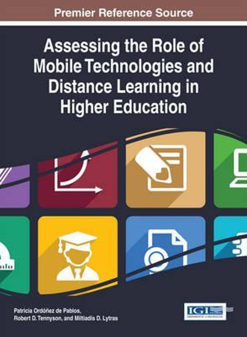 Assessing the Role of Mobile Technologies and Distance Learning in Higher Education Hardcover English by Patricia Ordonez de Pablos