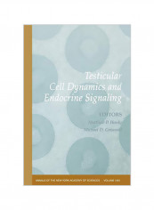 Testicular Cell Dynamics And Endocrine Signaling: Volume 1061 Paperback
