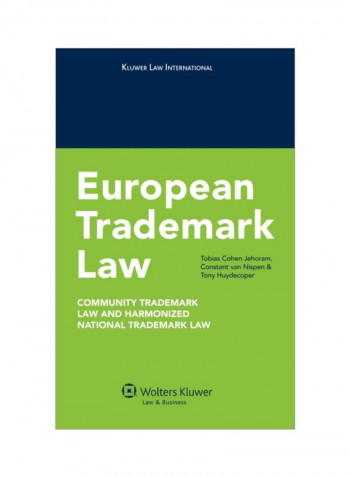 European Trademark Law: Community Trademark Law And Harmonized National Trademark Law Hardcover