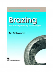 Brazing: For The Engineering Technologist Hardcover