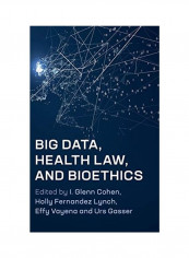 Big Data, Health Law, And Bioethics Hardcover English