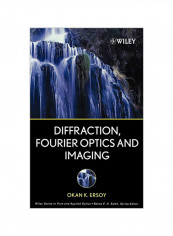 Diffraction, Fourier Optics and Imaging Hardcover