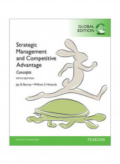 Strategic Management And Competitive Advantage: Concepts Paperback