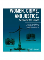 Women, Crime And Justice: Balancing The Scales Paperback