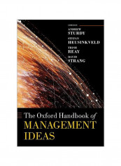 The Oxford Handbook of Management Ideas Hardcover