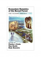 Ecosystem Dynamics Of The Boreal Forest : The Kluane Project Hardcover