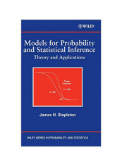 Models for Probability and Statistical Inference: Theory and Applications Hardcover