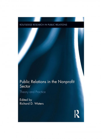 Public Relations In The Nonprofit Sector: Theory And Practice Hardcover