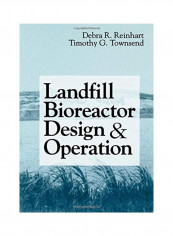 Landfill Bioreactor Design and Operation Hardcover English by Debra Reinhart