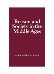 Reason And Society In The Middle Ages Hardcover reviews Reason And Society In The Middle Ages Hardcover