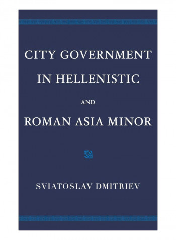 City Government In Hellenistic And Roman Asia Minor Hardcover