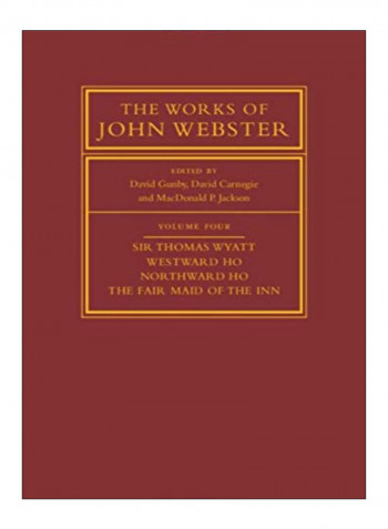 The Works Of John Webster Hardcover Critical Edition