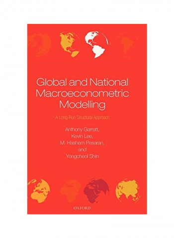 Global and National Macroeconometric Modelling: A Long-Run Structural Approach Hardcover