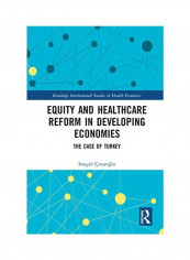 Equity and Healthcare Reform in Developing Economies: The Case of Turkey Hardcover English by Songül