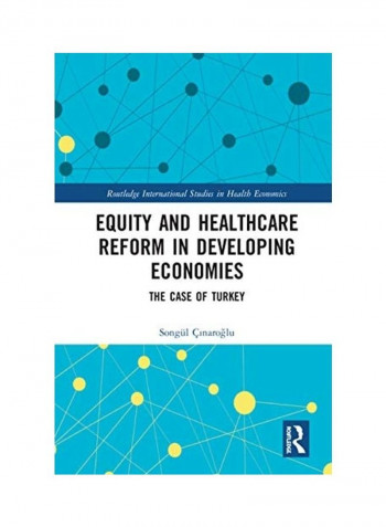 Equity and Healthcare Reform in Developing Economies: The Case of Turkey Hardcover English by Songül