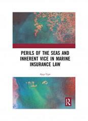 Perils Of The Seas And Inherent Vice In Marine Insurance Law Hardcover English by Ayça Uçar