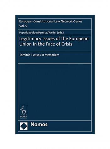 Legitimacy Issues Of The European Union In The Face Of Crisi Hardcover