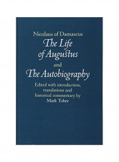 Nicolaus Of Damascus: The Life Of Augustus And The Autobiography: Edited With Introduction, Translations And Historical Commentary Hardcover