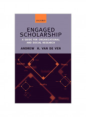 Engaged Scholarship: A Guide for Organizational and Social Research Hardcover