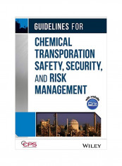 Guidelines For Chemical Transportation Safety, Security, And Risk Management Hardcover 2