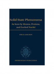 Solid State Phenomena: As Seen by Muons, Protons, and Excited Nuclei Hardcover
