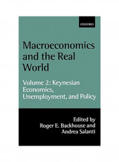 Macroeconomics and the Real World: Volume 2: Keynesian Economics, Unemployment, and Policy Hardcover