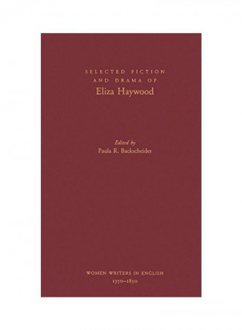 Selected Fiction And Drama Of Eliza Haywood Hardcover