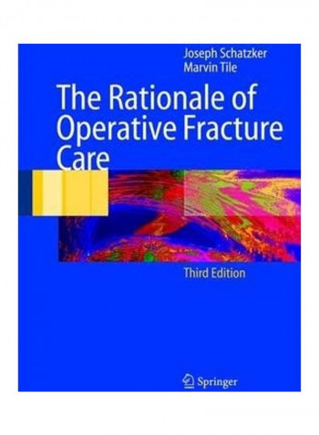 The Rationale Of Operative Fracture Care Hardcover English by Joseph Schatzker