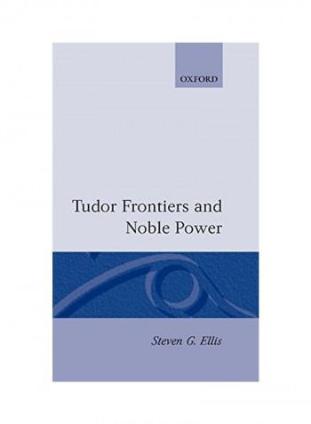 Tudor Frontiers And Noble Power: The Making Of The British State Hardcover