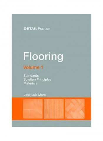 Flooring Volume 1 : Standards, Solution Principles, Materials Paperback